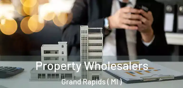  Property Wholesalers Grand Rapids ( MI )