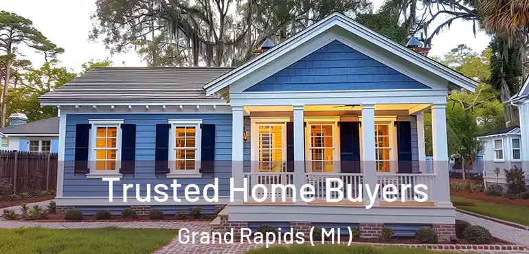  Trusted Home Buyers Grand Rapids ( MI )